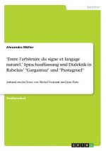 'Entre l'arbitraire du signe et langage naturel.' Sprachauffassung und Dialektik in Rabelais' Gargantua und Pantagruel
