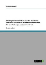 Diglossie in der Rus' und der Dualismus von istina und prav'da in der Russischen Kultur