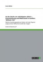 Ist der Starke am machtigsten allein? - Unterdruckung und Widerstand in Schillers 'Wilhelm Tell'