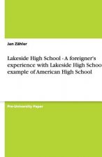 Lakeside High School -  A foreigner's experience with Lakeside High School as example of American High School