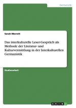 interkulturelle Leser-Gesprach als Methode der Literatur- und Kulturvermittlung in der Interkulturellen Germanistik