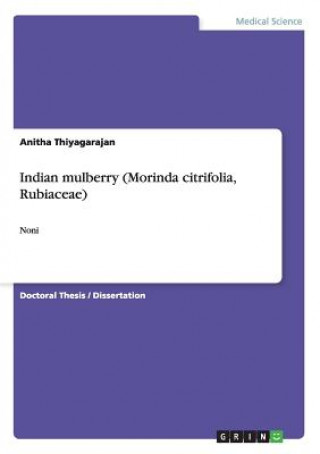 Indian mulberry (Morinda citrifolia, Rubiaceae)