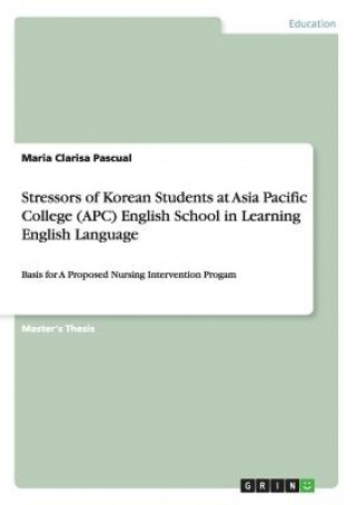 Stressors of Korean Students at Asia Pacific College (APC) English School in Learning English Language