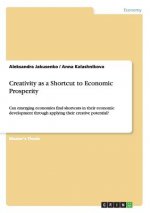 Creativity as a Shortcut to Economic Prosperity