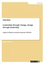 Leadership through change, change through leadership