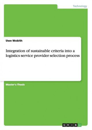 Integration of sustainable criteria into a logistics service provider selection process