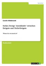Stefan Zweigs 'Amoklaufer' zwischen Ereignis und Nicht-Ereignis