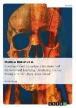 Contemporary Canadian Literature and Intercultural Learning. Analyzing Louise Penny's novel 