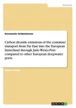 Carbon dioxide emissions of the container transport from Far East into the European hinterland through Jade-Weser-Port compared to other European deep