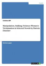 Manipulation, Stalking, Violence