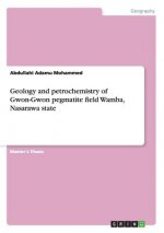Geology and petrochemistry of Gwon-Gwon pegmatite field Wamba, Nasarawa state