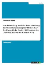 Eine Darstellung medialer Skandalisierung des Ausstellungskonzeptes Mythos RAF der Kunst-Werke Berlin - KW Institute for Contemporary Art im Sommer 20