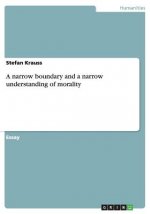 narrow boundary and a narrow understanding of morality