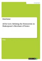 All for Love. Refuting the Homoerotic in Shakespeare's Merchant of Venice