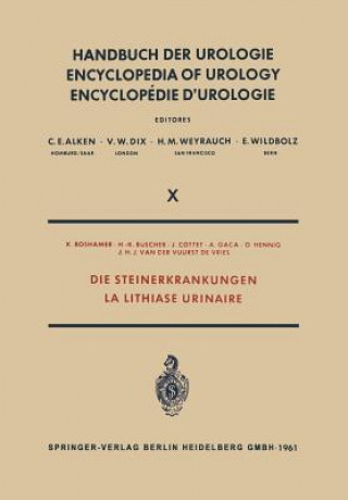 Die Steinerkrankungen / La Lithiase Urinaire