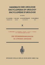Die Steinerkrankungen / La Lithiase Urinaire