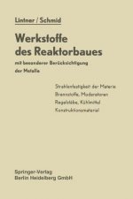 Werkstoffe Des Reaktorbaues Mit Besonderer Berucksichtigung Der Metalle