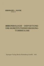 Immunbiologie -- Dispositions- Und Konstitutionsforschung -- Tuberkulose