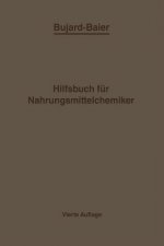 Bujard-Baiers Hilfsbuch fur Nahrungsmittelchemiker