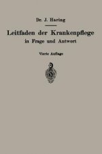 Leitfaden Der Krankenpflege in Frage Und Antwort