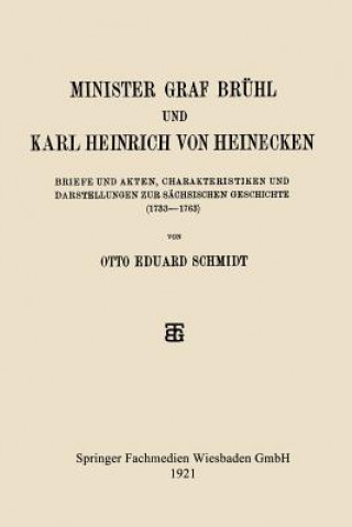 Minister Graf Bruhl Und Karl Heinrich Von Heinecken