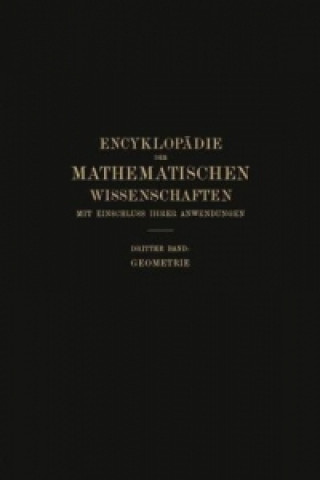 Encyklopadie der Mathematischen Wissenschaften mit Einschluss ihrer Anwendungen