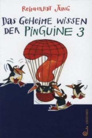 Das geheime Wissen der Pinguine. Bd.3