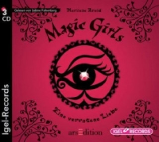 Magic Girls - Eine verratene Liebe, 3 Audio-CDs