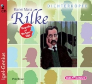 Dichterköpfe - Rainer Maria Rilke, 2 Audio-CDs