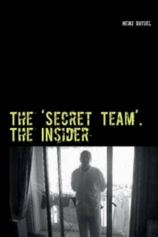 'Secret Team'. the Insider