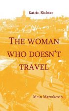 woman who doesn't travel