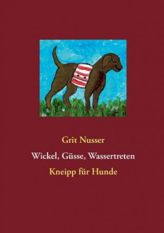 Wickel, Gusse, Wassertreten