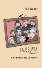 Lausbuaba, elende!