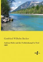 Andreas Hofer und der Freiheitskampf in Tirol 1809