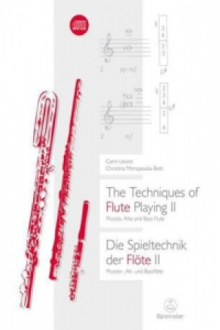 The Techniques of Flute Playing II / Die Spieltechnik der Flöte II, m. 1 Audio-CD. The Techniques of Flute Playing, w. Audio-CD. Bd.2. The Techniques