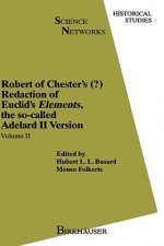 Robert of Chester's Redaction of Euclid's Elements, the so-called Adelard II Version