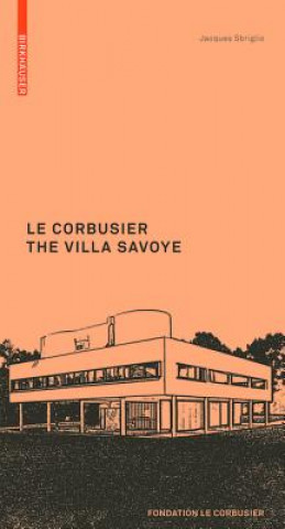 Corbusier. The Villa Savoye