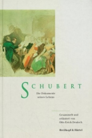 Schubert - Die Dokumente seines Lebens