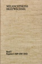 Melanchthons Briefwechsel / Regesten. Band 1: Regesten 1-1109 (1514-1530)