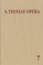 Thomas von Aquin: Opera Omnia / Band 7: Aliorum Medii Aevi Auctorum Scripta 61