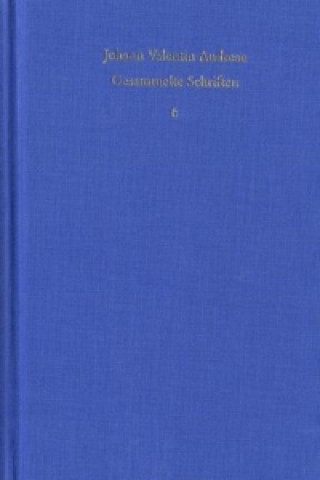 Johann Valentin Andreae: Gesammelte Schriften / Band 6: Schriften zur christlichen Reform