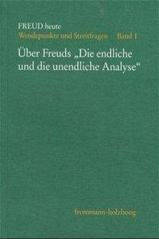 Über Freuds »Die endliche und unendliche Analyse«