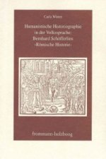 Humanistische Historiographie in der Volkssprache: Bernhard Schöfferlins 'Römische Historie'