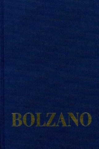 Bernard Bolzano Gesamtausgabe / Reihe II: Nachlaß. A. Nachgelassene Schriften. Band 15: Erbauungsreden der Studienjahre 1804/05 bis 1807/08