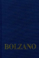 Bernard Bolzano Gesamtausgabe / Reihe II: Nachlaß. A. Nachgelassene Schriften. Band 15: Erbauungsreden der Studienjahre 1804/05 bis 1807/08