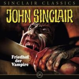 Geisterjäger John Sinclair Classics - Friedhof der Vampire, 1 Audio-CD