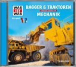 WAS IST WAS Hörspiel: Bagger & Traktoren/ Mechanik, Audio-CD, Audio-CD