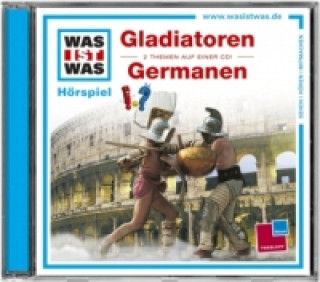 Gladiatoren / Die Germanen, 1 Audio-CD