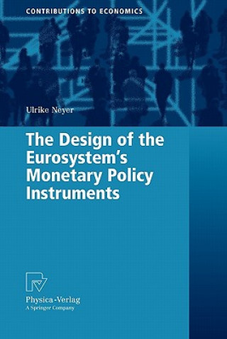 Design of the Eurosystem's Monetary Policy Instruments
