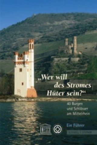 'Wer will des Stromes Hüter sein?'